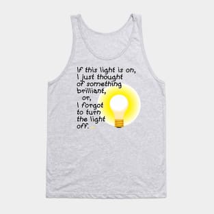 Light is On Tank Top